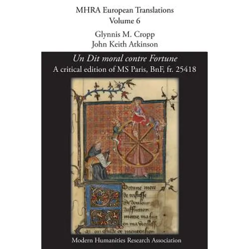 Un Dit moral contre Fortune: A critical edition of MS Paris, BnF, fr. 25418