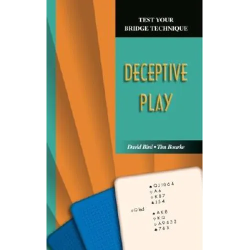 Test Your Bridge Technique: Deceptive Play