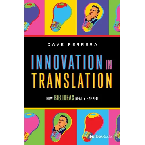 Innovation in Translation: How Big Ideas Really Happen