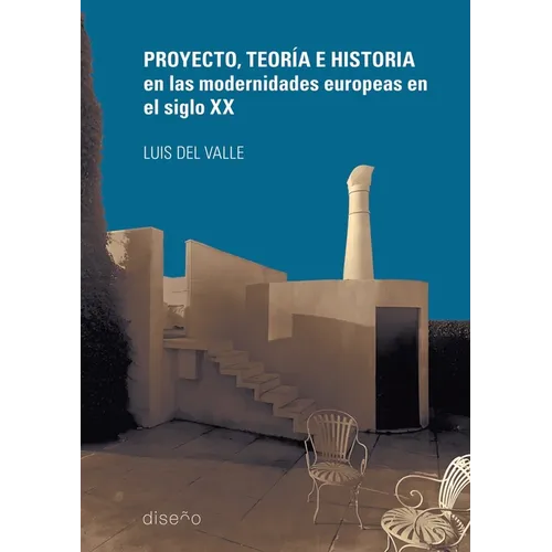 Proyecto Teoría e Historia en las Modernidades Europeas en el siglo XX