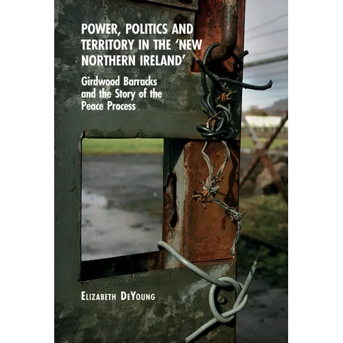 Power, Politics and Territory in the 'New Northern Ireland'