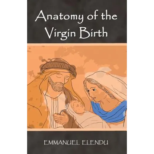 Anatomy of the Virgin Birth