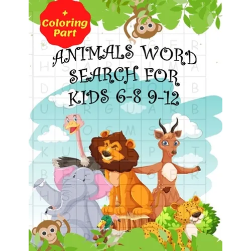Animals Word Search for Kids 6-8 9-12: Fun Word Search for Kids Ages 9-12 and 8-10/ Fun And Educational Word Search/ Word Find Puzzles/ (8.5"x11") 101