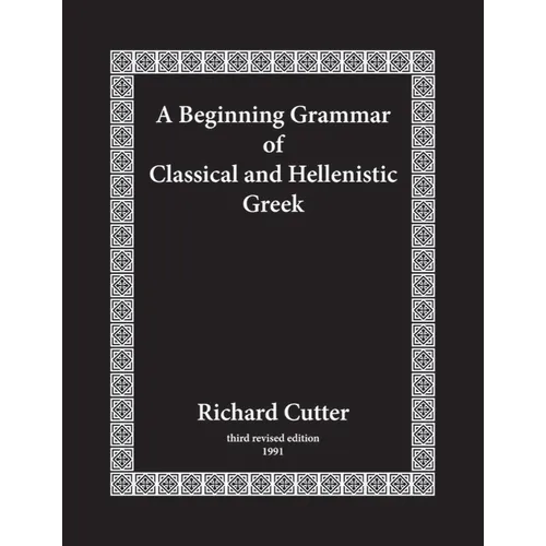 A Beginning Grammar of Classical and Hellenistic Greek