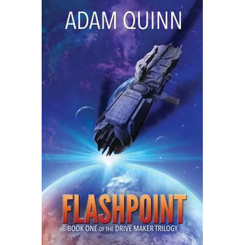 Flashpoint (Book One of the Drive Maker Trilogy)