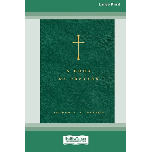 A Book of Prayers: A Guide to Public and Personal Intercession (16pt Large Print Edition)