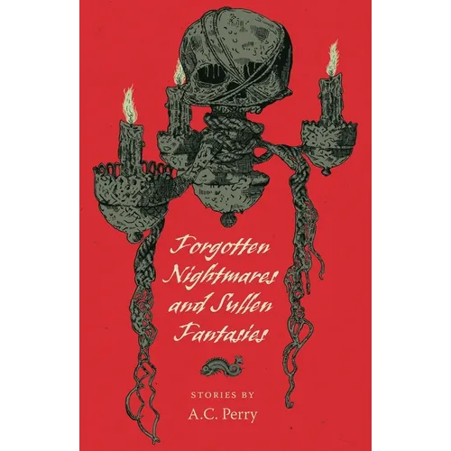 Forgotten Nightmares and Sullen Fantasies