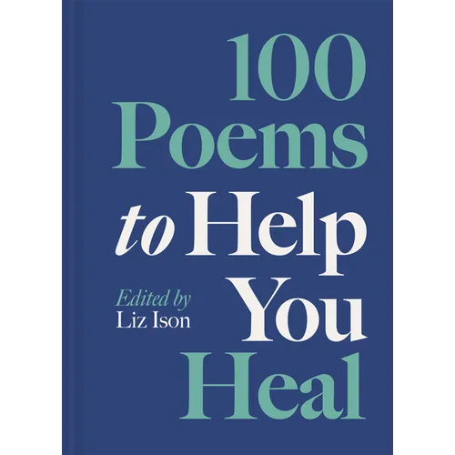 100 Poems to Help You Heal