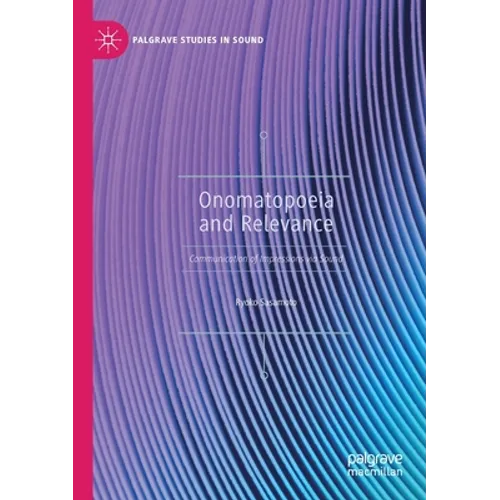 Onomatopoeia and Relevance: Communication of Impressions Via Sound