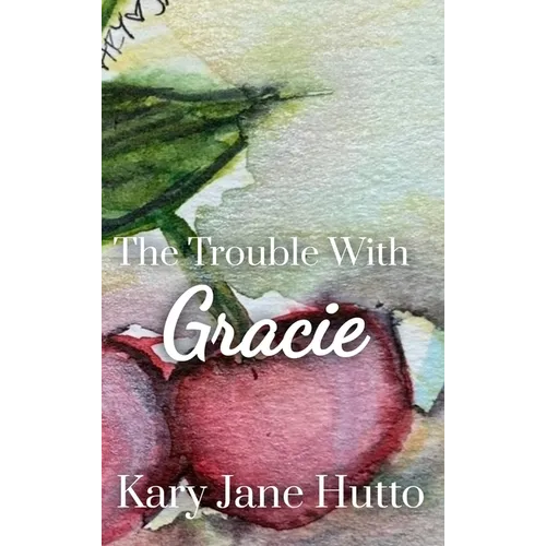 The Trouble With Gracie