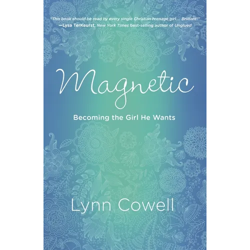 Magnetic: Becoming the Girl He Wants