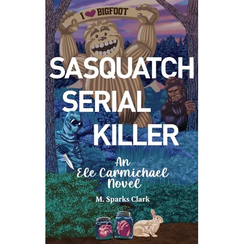 Sasquatch Serial Killer
