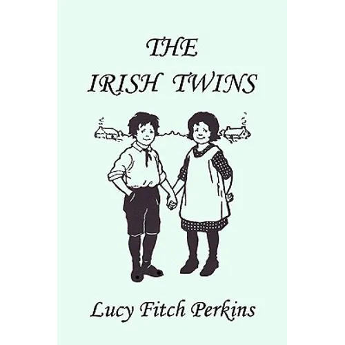 The Irish Twins, Illustrated Edition (Yesterday's Classics)