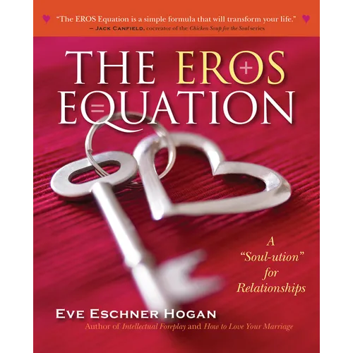 The Eros Equation: A Soul-Ution for Relationships