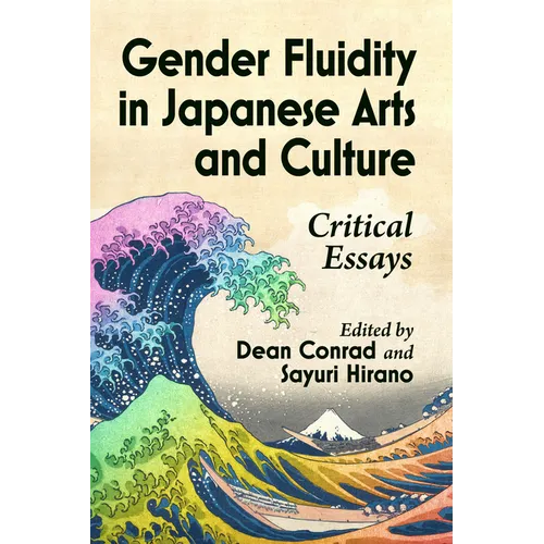 Gender Fluidity in Japanese Arts and Culture: Critical Essays