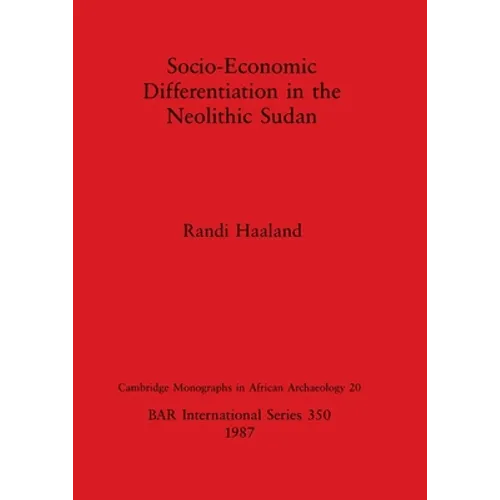Socio-Economic Differentiation in the Neolithic Sudan