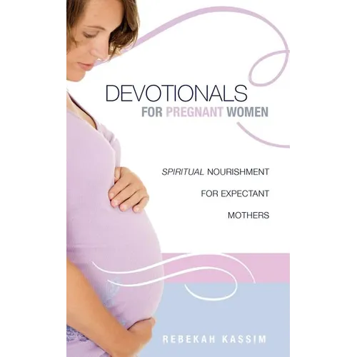 Devotionals for Pregnant Women.