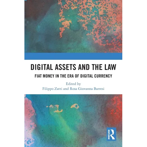 Digital Assets and the Law: Fiat Money in the Era of Digital Currency