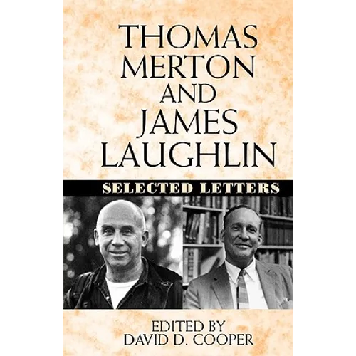 Thomas Merton and James Laughton: Selected Letters