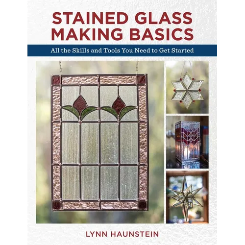 Stained Glass Making Basics: All the Skills and Tools You Need to Get Started