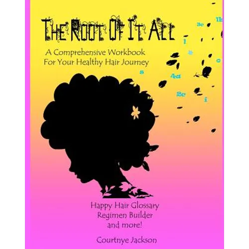 The Root Of It All: A healthy hair regimen and activity guide