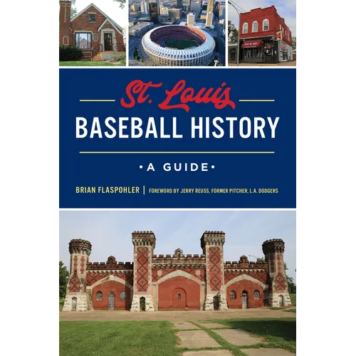 St. Louis Baseball History: A Guide