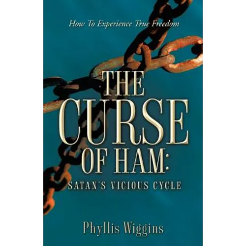 The Curse of Ham: Satan's Vicious Cycle