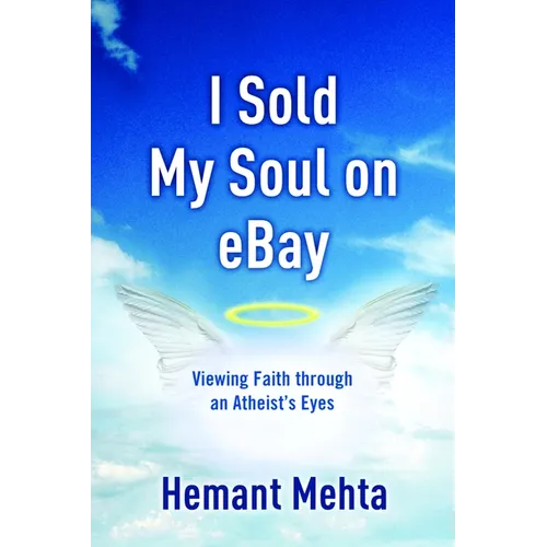 I Sold My Soul on Ebay: Viewing Faith Through an Atheist's Eyes