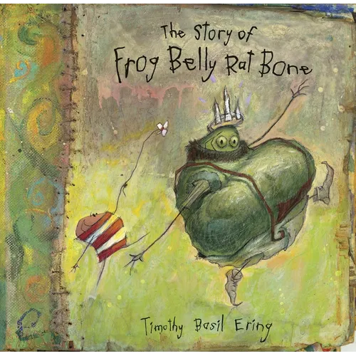 The Story of Frog Belly Rat Bone