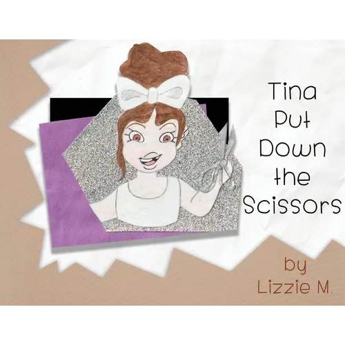 Tina Put Down the Scissors