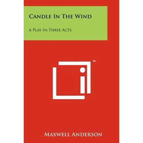 Candle in the Wind: A Play in Three Acts