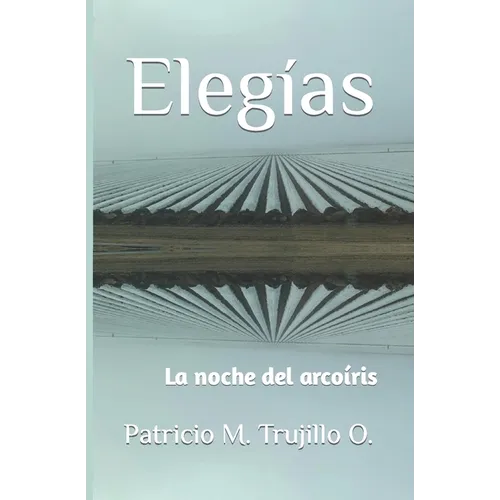 Elegías: La noche del arcoíris