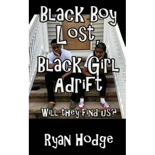 Black Boy Lost, Black Girl Adrift