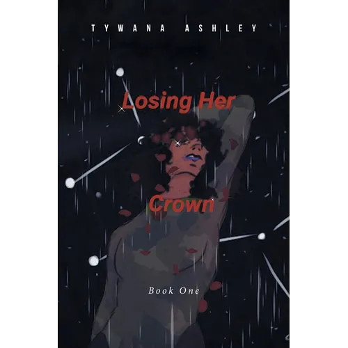Losing Her Crown: Book One