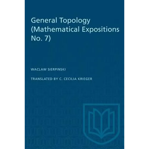 General Topology: (Mathematical Expositions No. 7)