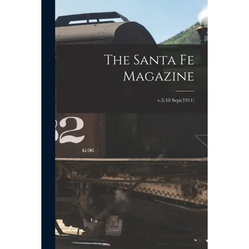 The Santa Fe Magazine; v.5: 10 Sept(1911)
