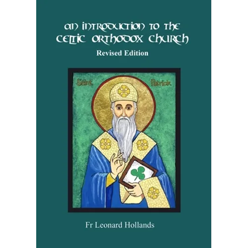 An Introduction to the Celtic Orthodox Church - Revised Edition