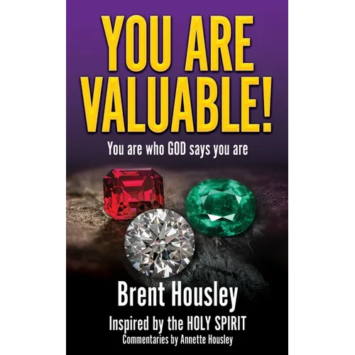 You Are Valuable!: You are who GOD says you are