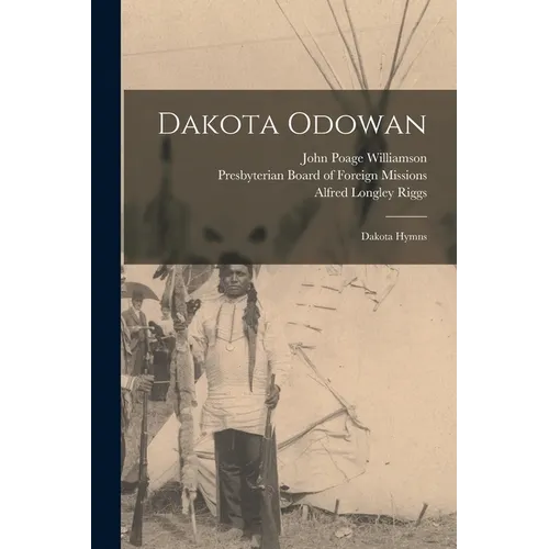 Dakota Odowan: Dakota Hymns