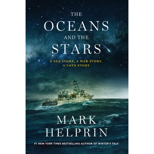 The Oceans and the Stars: A Sea Story, a War Story, a Love Story (a Novel)
