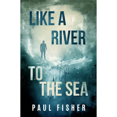 Like a River to the Sea
