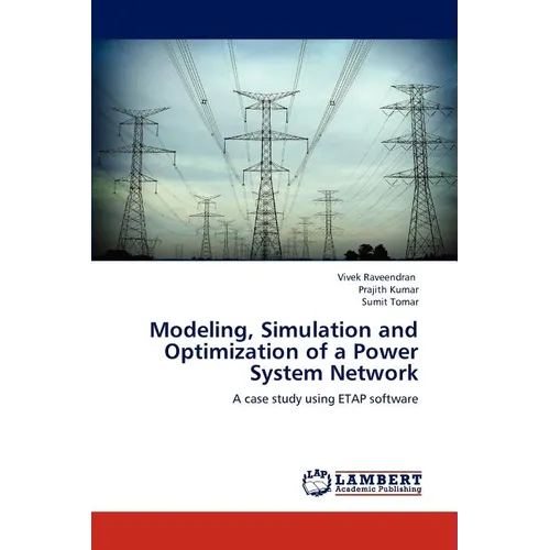 Modeling, Simulation and Optimization of a Power System Network