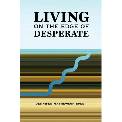 Living on the Edge of Desperate