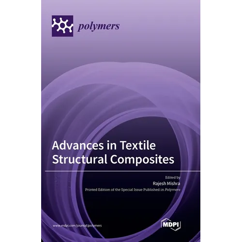 Advances in Textile Structural Composites