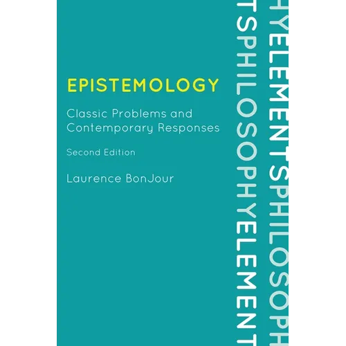 Epistemology: Classic Problems and Contemporary Responses
