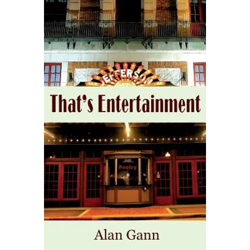 That's Entertainment: Field Notes on Love, Politics, and Movie Musicals