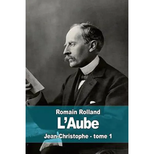 L'aube: Jean-Christophe - tome 1