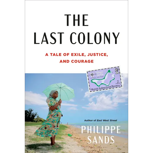The Last Colony: A Tale of Exile, Justice, and Courage