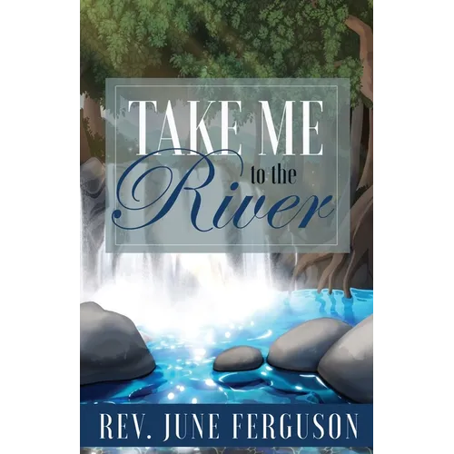 Take Me to the River