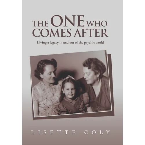 The One Who Comes After: Living a legacy in and out of the psychic world